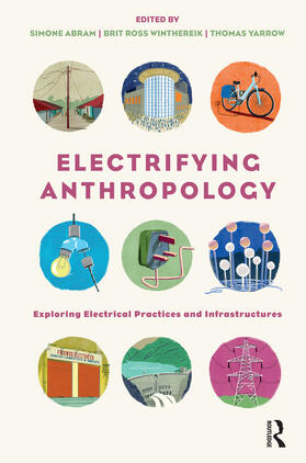 Abram / Winthereik / Yarrow |  Electrifying Anthropology | Buch |  Sack Fachmedien