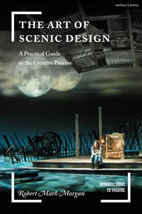 Morgan |  The Art of Scenic Design | Buch |  Sack Fachmedien