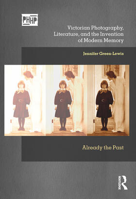 Green-Lewis |  Victorian Photography, Literature, and the Invention of Modern Memory | Buch |  Sack Fachmedien