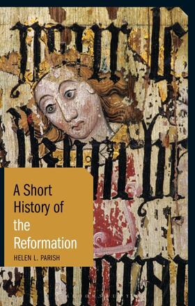 Parish |  A Short History of the Reformation | Buch |  Sack Fachmedien