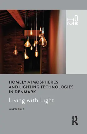 Bille |  Homely Atmospheres and Lighting Technologies in Denmark | Buch |  Sack Fachmedien