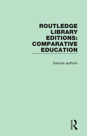 Various |  Routledge Library Editions: Comparative Education | eBook | Sack Fachmedien