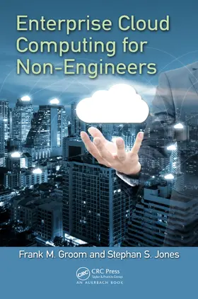 Groom / Jones |  Enterprise Cloud Computing for Non-Engineers | eBook | Sack Fachmedien