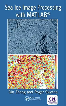 Zhang / Skjetne |  Sea Ice Image Processing with MATLAB® | eBook | Sack Fachmedien