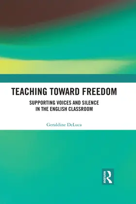 DeLuca |  Teaching Toward Freedom | eBook | Sack Fachmedien