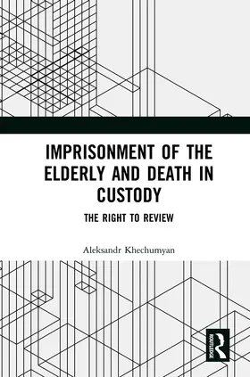 Khechumyan |  Imprisonment of the Elderly and Death in Custody | eBook | Sack Fachmedien