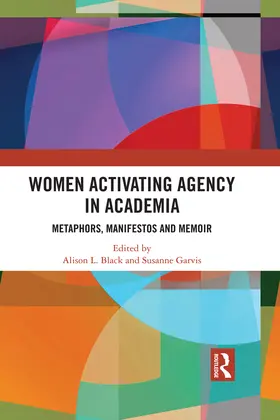 Black / Garvis |  Women Activating Agency in Academia | eBook | Sack Fachmedien