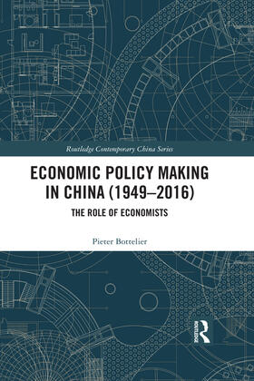 Bottelier |  Economic Policy Making In China (1949–2016) | eBook | Sack Fachmedien