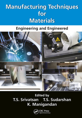 Srivatsan / Sudarshan / Manigandan | Manufacturing Techniques for Materials | E-Book | sack.de