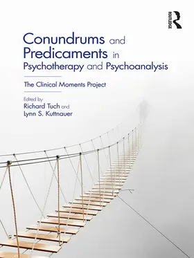 Tuch / Kuttnauer |  Conundrums and Predicaments in Psychotherapy and Psychoanalysis | eBook | Sack Fachmedien