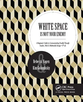 Golombisky / Hagen |  White Space Is Not Your Enemy | eBook | Sack Fachmedien