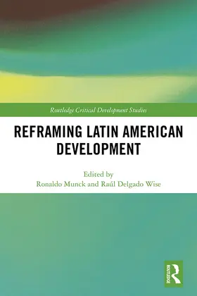 Munck / Wise |  Reframing Latin American Development | eBook | Sack Fachmedien