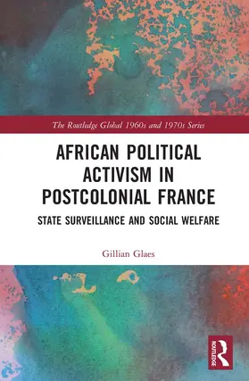 Glaes |  African Political Activism in Postcolonial France | eBook | Sack Fachmedien