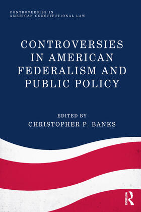 Banks |  Controversies in American Federalism and Public Policy | eBook | Sack Fachmedien