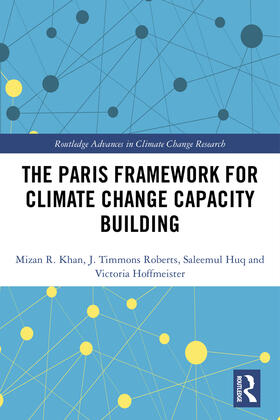 Khan / Roberts / Huq |  The Paris Framework for Climate Change Capacity Building | eBook | Sack Fachmedien