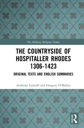 Luttrell / O'Malley |  The Countryside Of Hospitaller Rhodes 1306-1423 | eBook | Sack Fachmedien