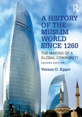 Egger |  A History of the Muslim World since 1260 | eBook | Sack Fachmedien