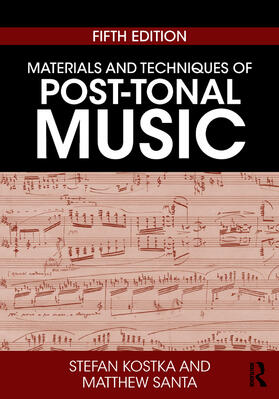 Kostka / Santa |  Materials and Techniques of Post-Tonal Music | eBook | Sack Fachmedien