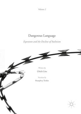 Lins |  Dangerous Language ¿ Esperanto and the Decline of Stalinism | Buch |  Sack Fachmedien
