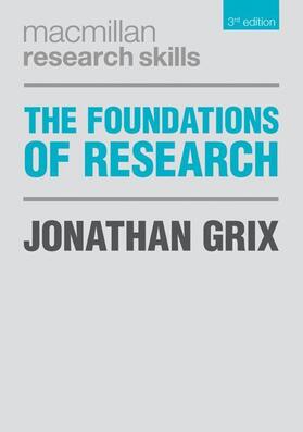 Grix |  The Foundations of Research | Buch |  Sack Fachmedien