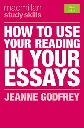 Godfrey |  How to Use Your Reading in Your Essays | eBook | Sack Fachmedien