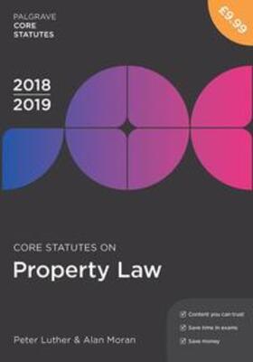 Luther / Moran |  Core Statutes on Property Law 2018-19 | eBook | Sack Fachmedien