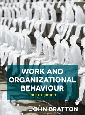 Bratton |  Work and Organizational Behaviour | Buch |  Sack Fachmedien