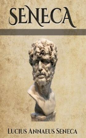 Seneca |  Seneca (Illustrated) | eBook | Sack Fachmedien