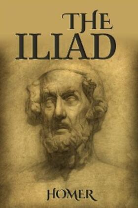 Homer |  The Iliad | eBook | Sack Fachmedien