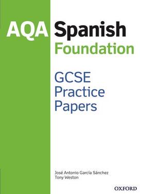 Antonio GarcA­a SA¡nchez / Weston / Antonio GarcÃ­a SÃ¡nchez |  AQA GCSE Spanish Foundation Practice Papers (2016 specification) | Buch |  Sack Fachmedien