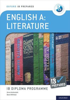 Androulaki / Whitted |  Oxford IB Diploma Programme: IB Prepared: English A Literature | Buch |  Sack Fachmedien
