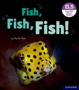 Russ |  Essential Letters and Sounds: Essential Phonic Readers: Oxford Reading Level 3: Fish, Fish, Fish! | Buch |  Sack Fachmedien