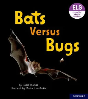 Thomas |  Essential Letters and Sounds: Essential Phonic Readers: Oxford Reading Level 3: Bats versus Bugs | Buch |  Sack Fachmedien