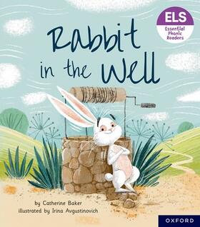 Baker |  Essential Letters and Sounds: Essential Phonic Readers: Oxford Reading Level 3: Rabbit in the Well | Buch |  Sack Fachmedien