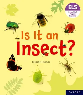 Thomas |  Essential Letters and Sounds: Essential Phonic Readers: Oxford Reading Level 5: Is It an Insect? | Buch |  Sack Fachmedien