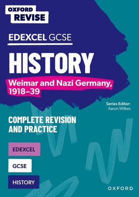 Wilkes |  Oxford Revise: Edexcel GCSE History: Weimar and Nazi Germany, 1918-39 Complete Revision and Practice | Buch |  Sack Fachmedien