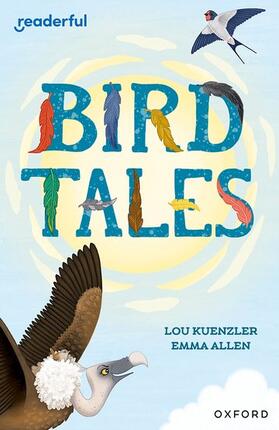 Kuenzler |  Readerful Independent Library: Oxford Reading Level 8: Bird Tales | Buch |  Sack Fachmedien