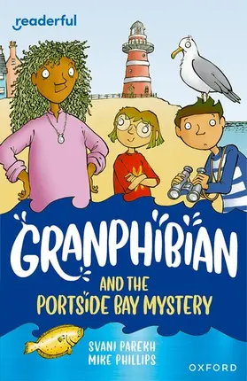 Parekh |  Readerful Independent Library: Oxford Reading Level 13: Granphibian and the Portside Bay Mystery | Buch |  Sack Fachmedien