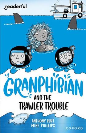 Burt |  Readerful Independent Library: Oxford Reading Level 15: Granphibian and the Trawler Trouble | Buch |  Sack Fachmedien