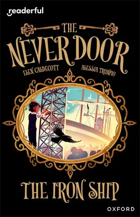 Caldecott |  Readerful Independent Library: Oxford Reading Level 20: The Never Door A· The Iron Ship | Buch |  Sack Fachmedien