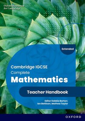 Barton / Bettison / Taylor |  Cambridge IGCSE Complete Mathematics Extended: Teacher Handbook Sixth Edition | Buch |  Sack Fachmedien