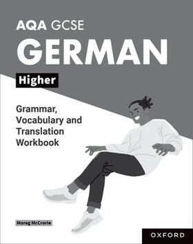 McCrorie |  AQA GCSE German: AQA GCSE German Higher Grammar, Vocabulary and Translation Workbooks | Buch |  Sack Fachmedien
