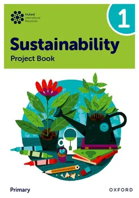 Ellenby |  Oxford International Sustainability: Project Book 1 (Primary) | Buch |  Sack Fachmedien