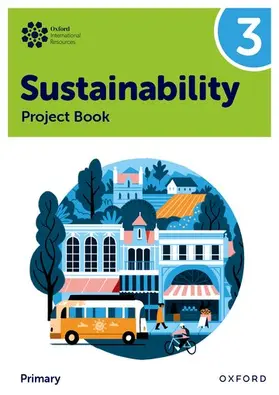 Ellenby |  Oxford International Sustainability: Project Book 3 (Primary) | Buch |  Sack Fachmedien