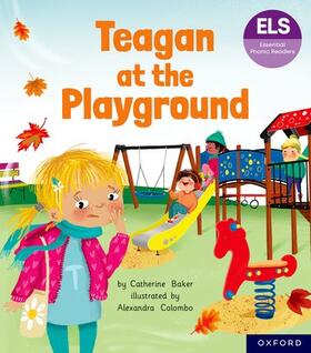 Baker |  Essential Letters and Sounds: Essential Phonic Readers: Oxford Reading Level 5: Teagan at the Playground | Buch |  Sack Fachmedien