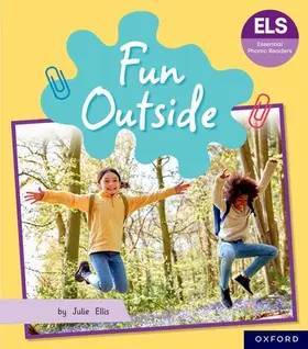 Ellis |  Essential Letters and Sounds: Essential Phonic Readers: Oxford Reading Level 5: Fun Outside | Buch |  Sack Fachmedien