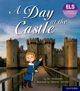 MacDonald |  Essential Letters and Sounds: Essential Phonic Readers: Oxford Reading Level 6: A Day at the Castle | Buch |  Sack Fachmedien