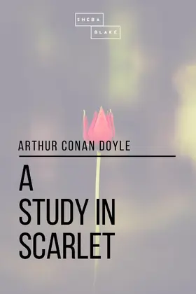 Doyle / Blake |  A Study in Scarlet | eBook | Sack Fachmedien