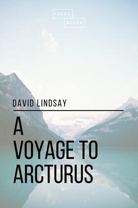 Blake / Lindsay |  A Voyage to Arcturus | eBook | Sack Fachmedien
