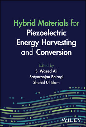 Ali / Bairagi / Ul Islam |  Hybrid Materials for Piezoelectric Energy Harvesting and Conversion | Buch |  Sack Fachmedien